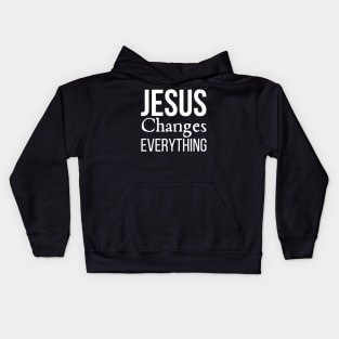 Jesus Changes Everything Kids Hoodie